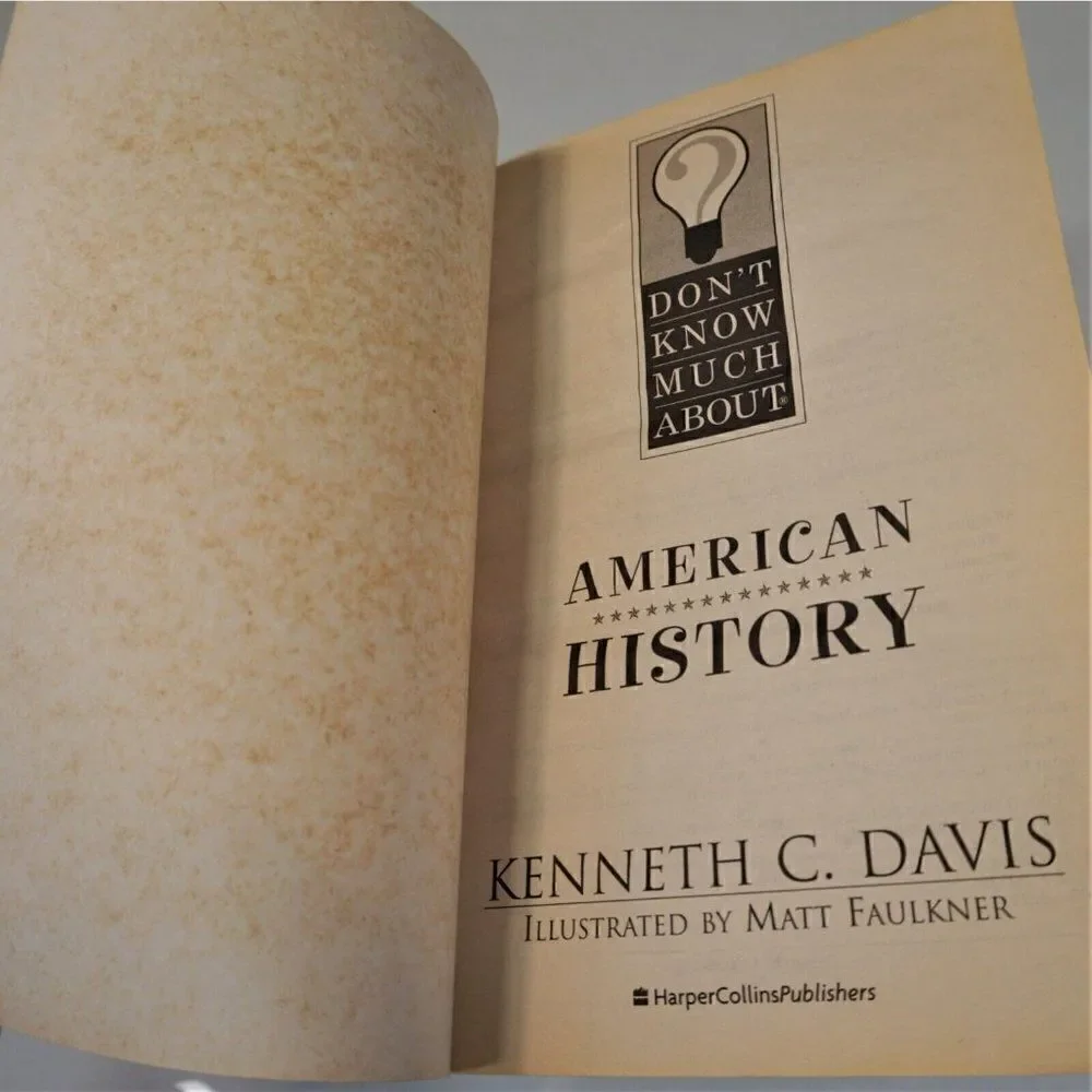 Don't Know Much about American History by Kenneth Davis 2003 Paperback